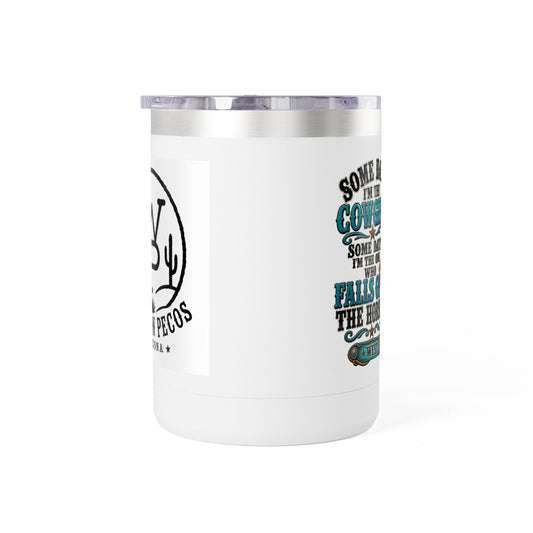 Cowgirl Coffee Tumbler - "Some Days I'm the Cowgirl" 15oz Insulated Mug