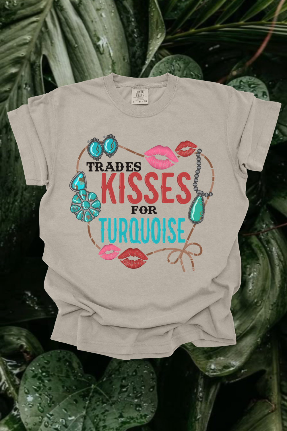 Trades Kisses For Turquoise Graphic Tee