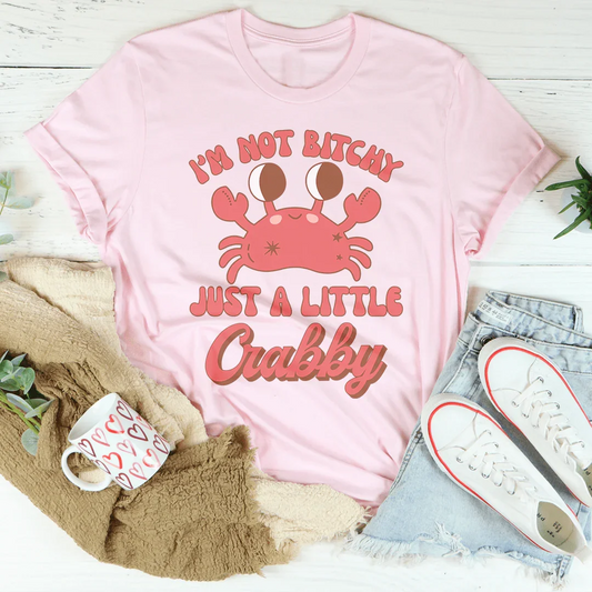 I'm Not B* Just A Little Crabby Tee