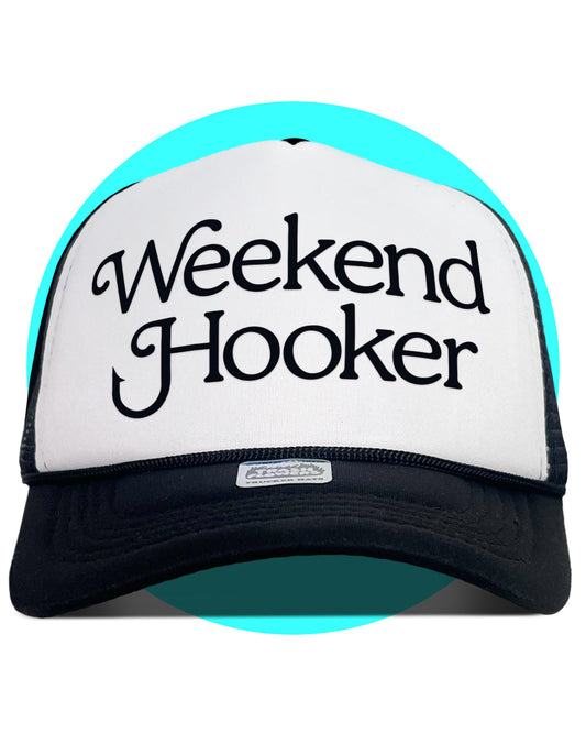 Weekend Hooker Trucker Hat