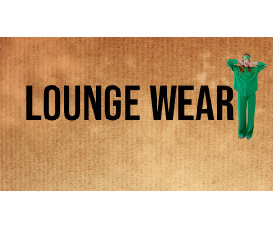 Lounge Wear
