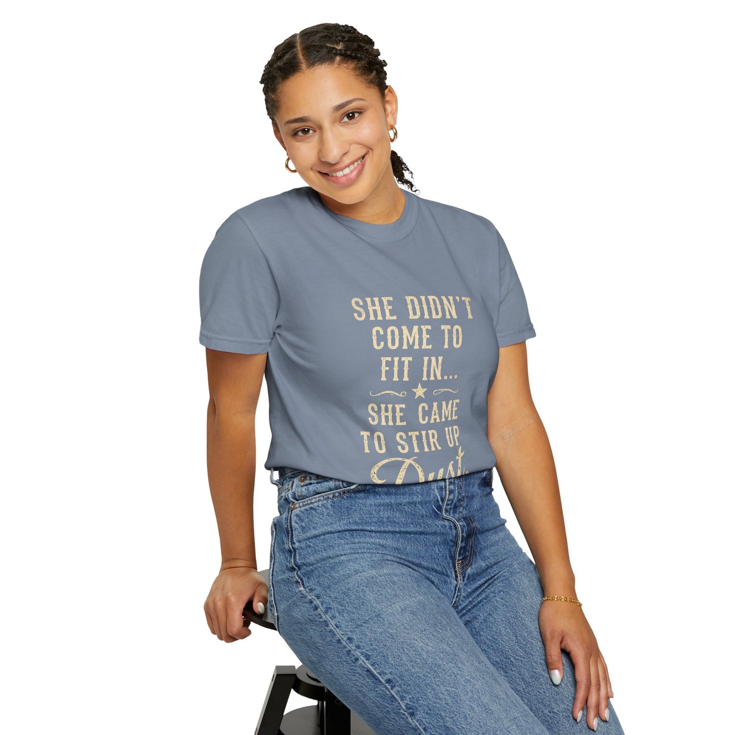 She Came to Stir Up Dust T‑Shirt — Western Inspirational Graphic Tee