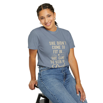 She Came to Stir Up Dust T‑Shirt — Western Inspirational Graphic Tee