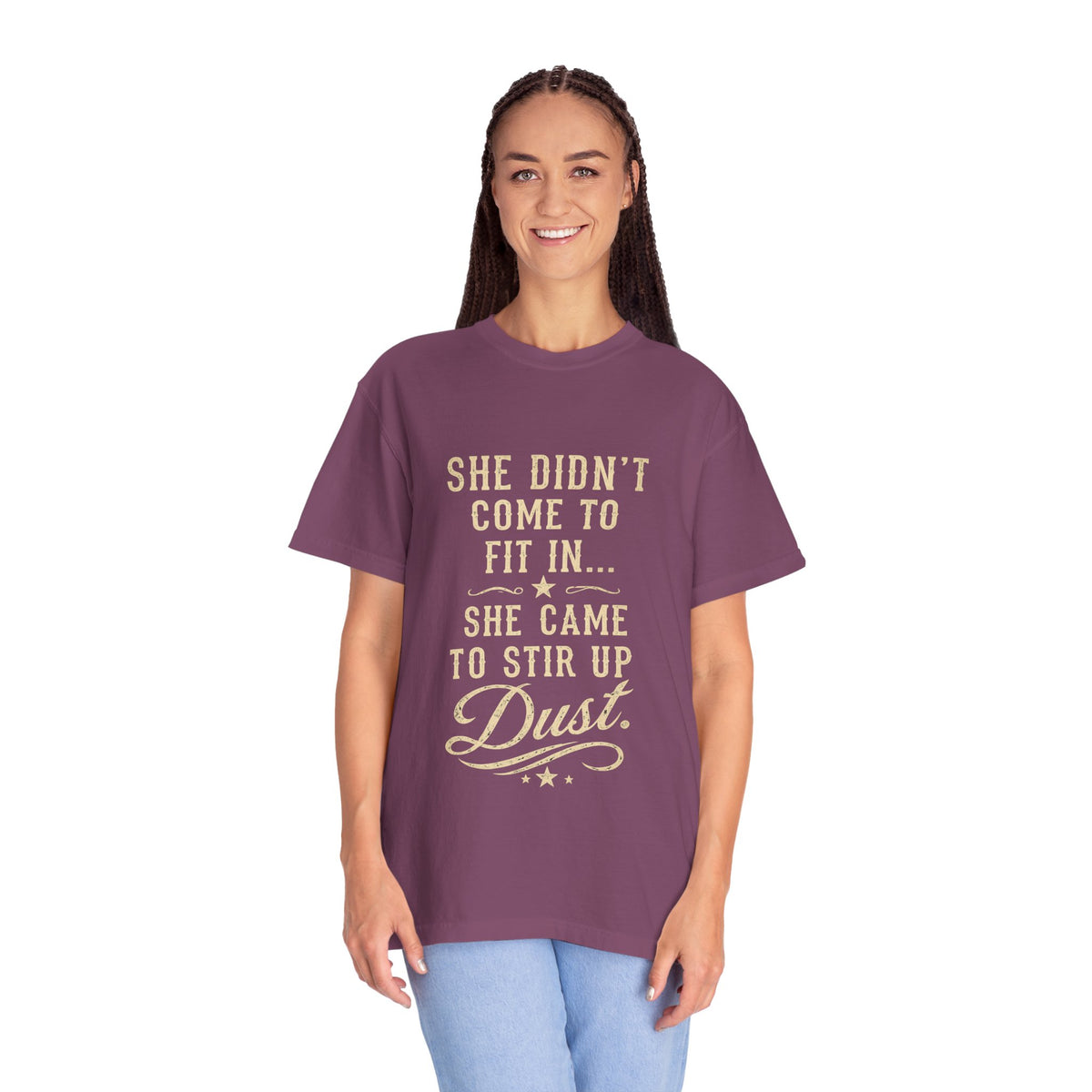 She Came to Stir Up Dust T‑Shirt — Western Inspirational Graphic Tee