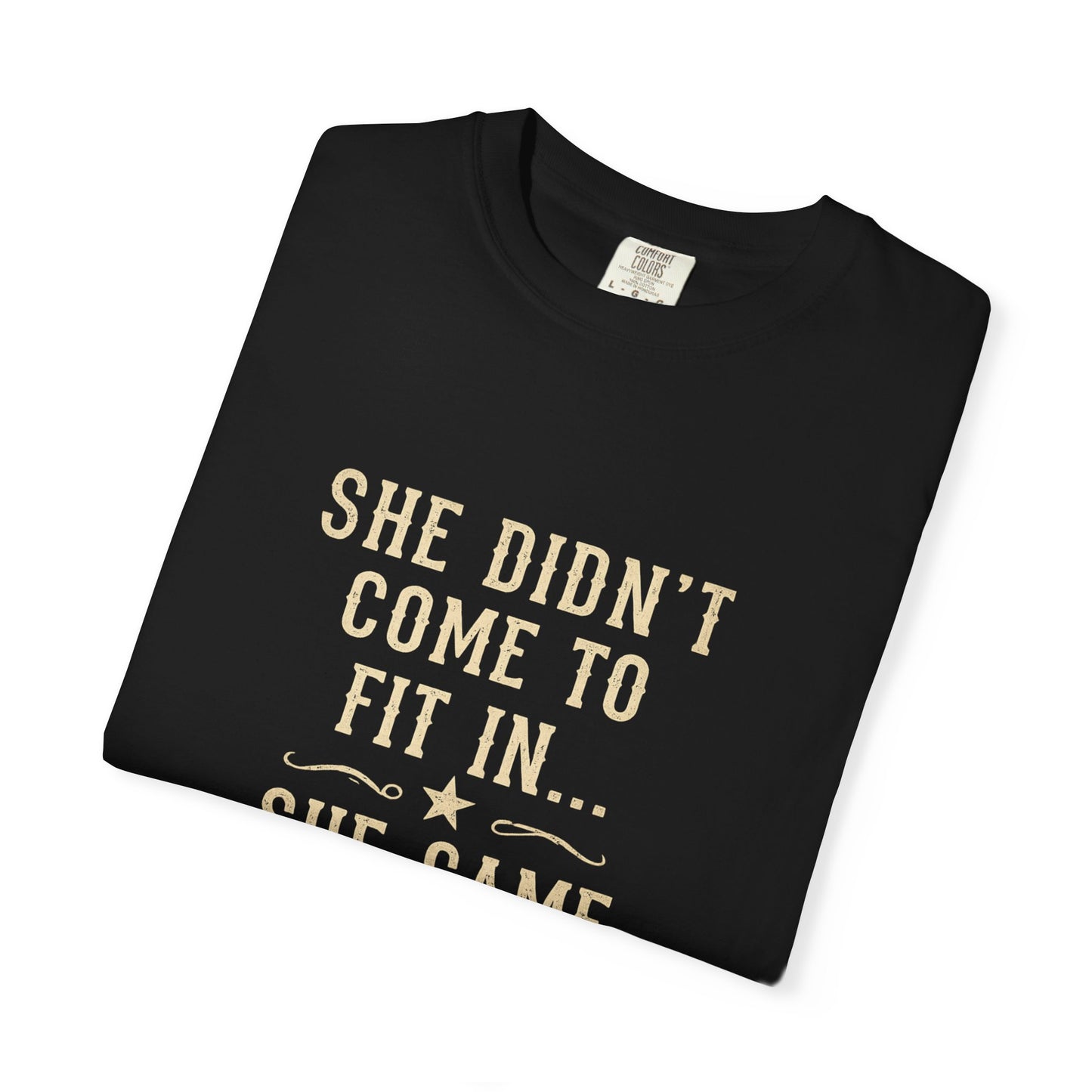 She Came to Stir Up Dust T‑Shirt — Western Inspirational Graphic Tee