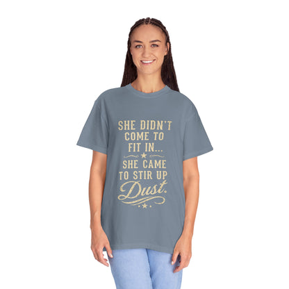 She Came to Stir Up Dust T‑Shirt — Western Inspirational Graphic Tee