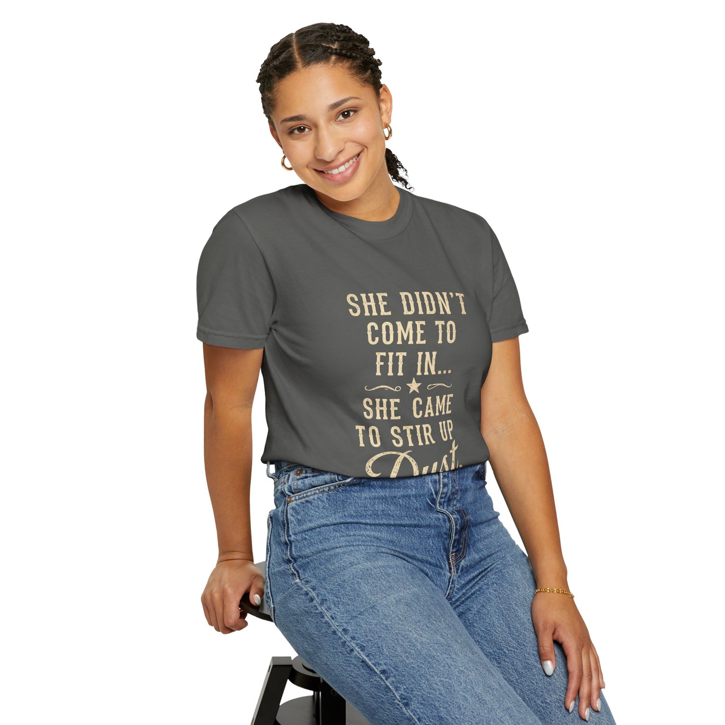 She Came to Stir Up Dust T‑Shirt — Western Inspirational Graphic Tee