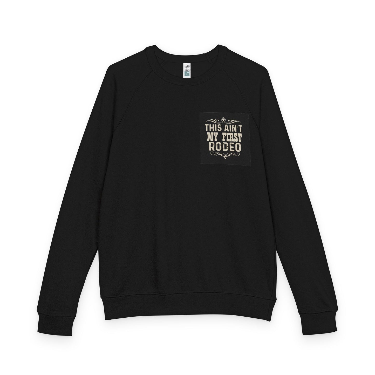 Rodeo Crewneck Sweatshirt — "This Ain't My First Rodeo" Western Graphic