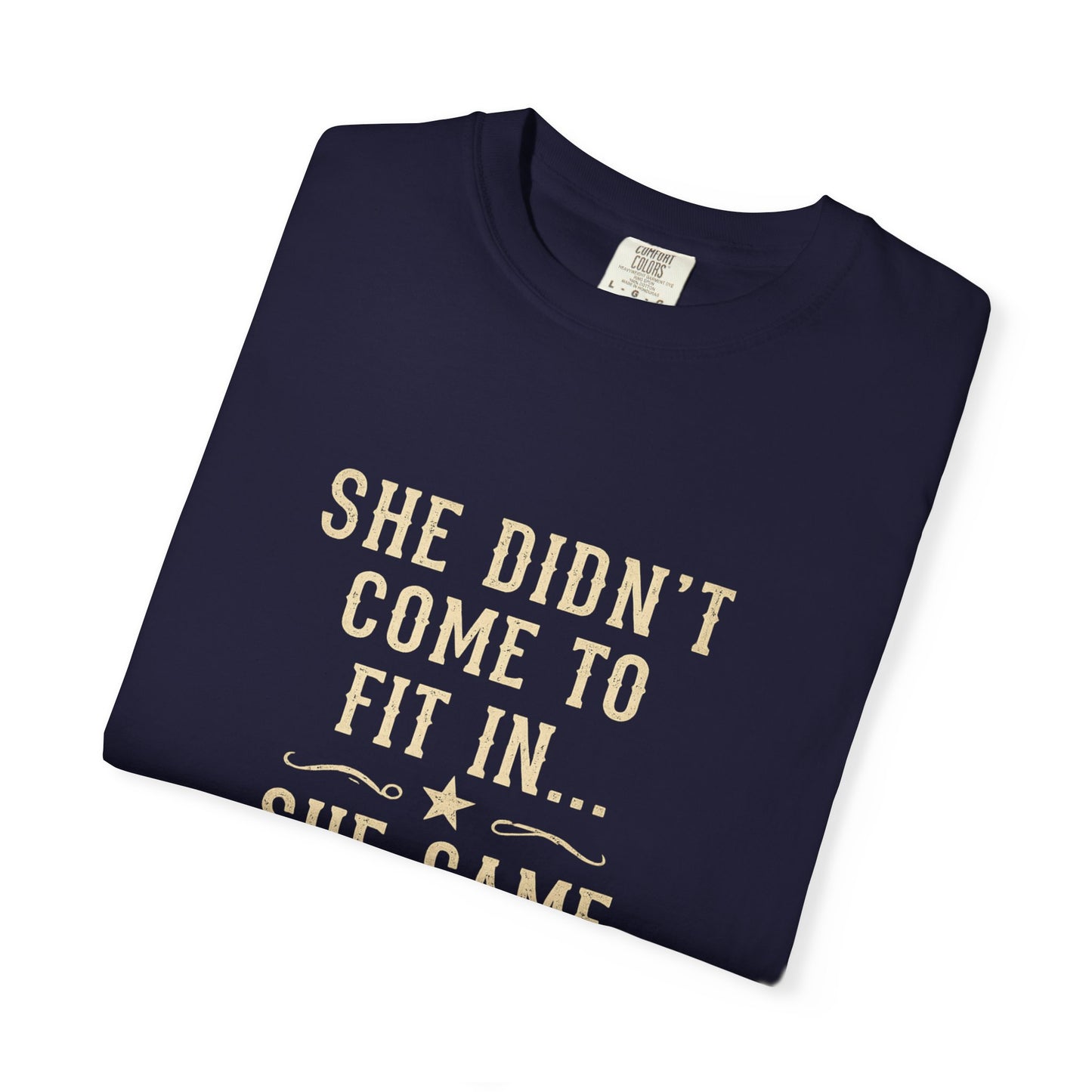 She Came to Stir Up Dust T‑Shirt — Western Inspirational Graphic Tee