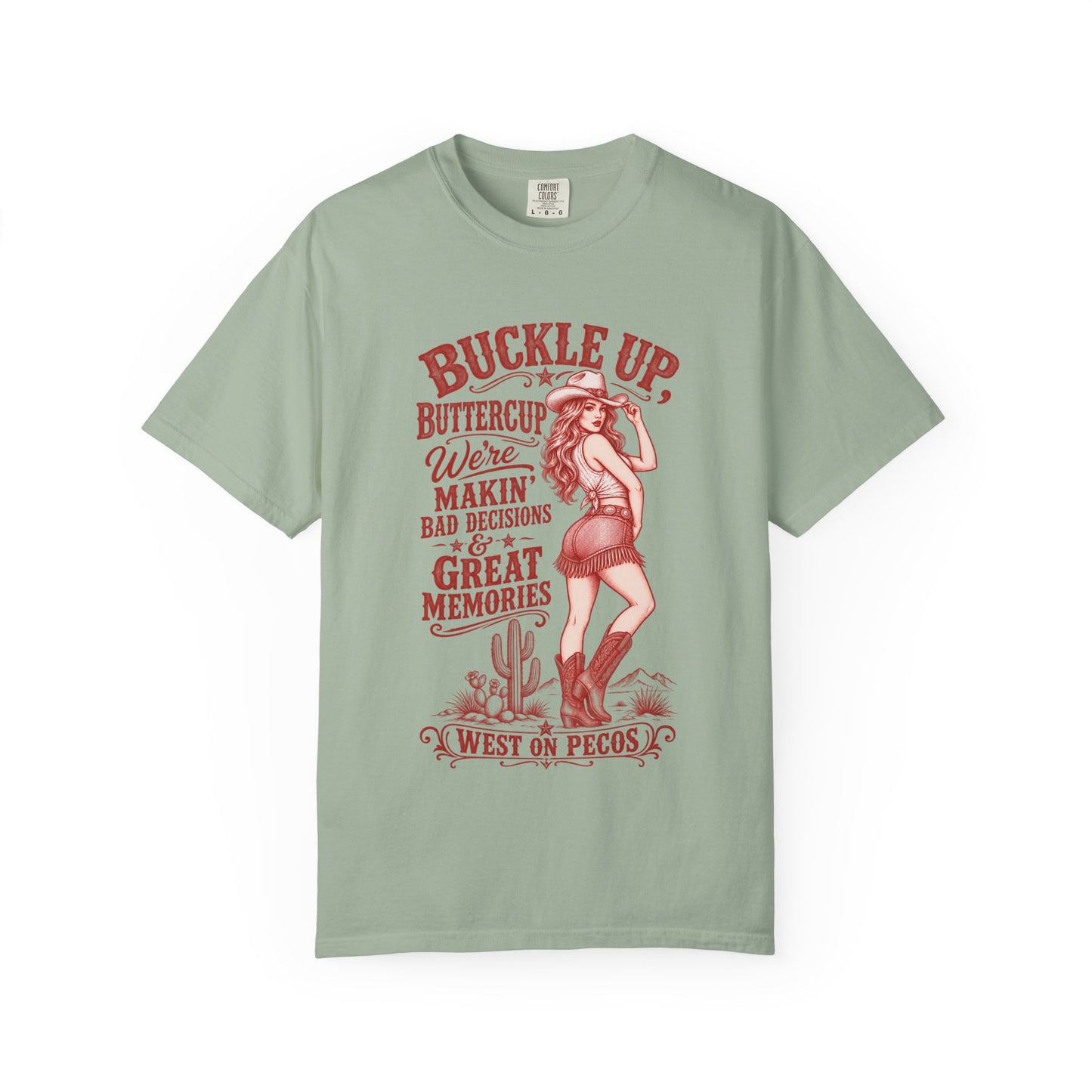 Buckle Up Buttercup Western Graphic T-Shirt – 'Makin' Bad Decisions & Great Memories' Cowgirl Tee