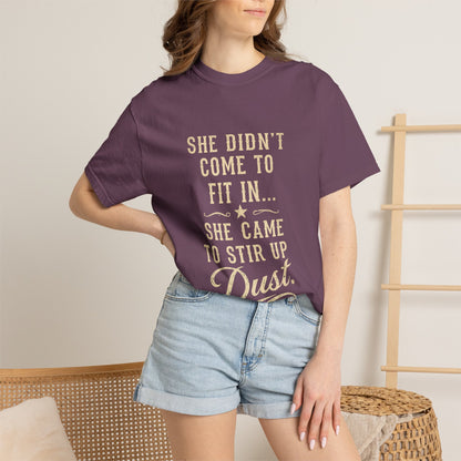 She Came to Stir Up Dust T‑Shirt — Western Inspirational Graphic Tee