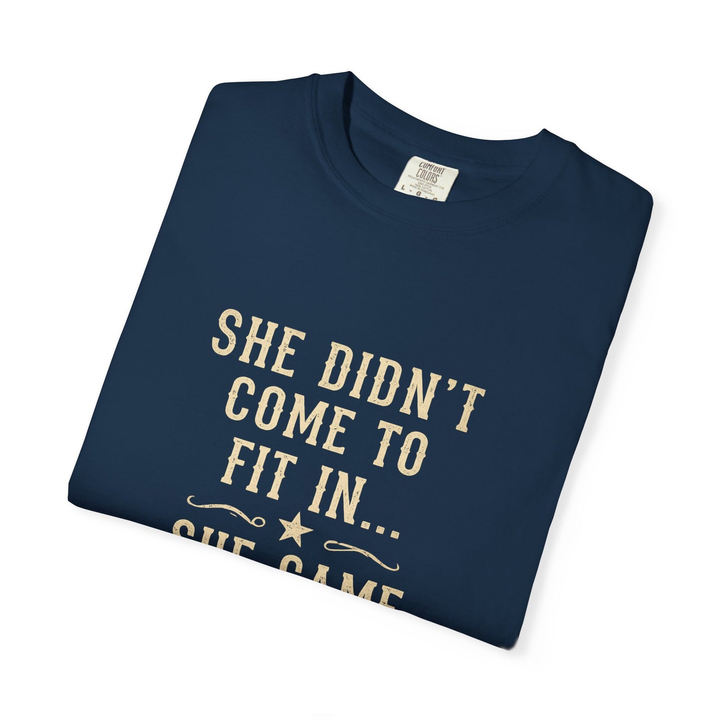 She Came to Stir Up Dust T‑Shirt — Western Inspirational Graphic Tee