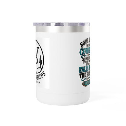 Cowgirl Coffee Tumbler - "Some Days I'm the Cowgirl" 15oz Insulated Mug