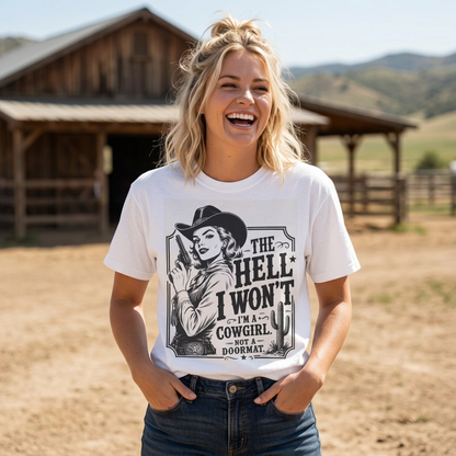 Cowgirl Graphic T-Shirt — "The Hell I Won't, I'm a Cowgirl" Vintage Western Tee
