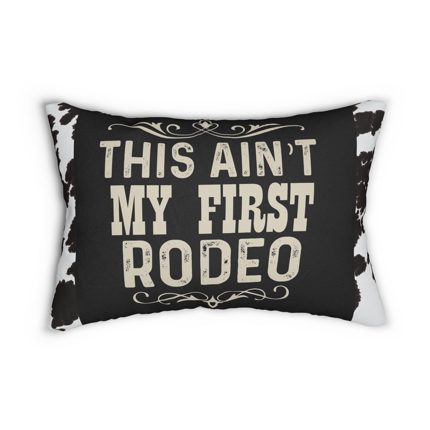 This Ain't My First Rodeo Lumbar Pillow — Cowhide Accent Pillow for Western Home Decor