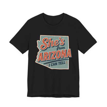 She's From Arizona I Can Tell Cowgirl T-Shirt -  Western Tee