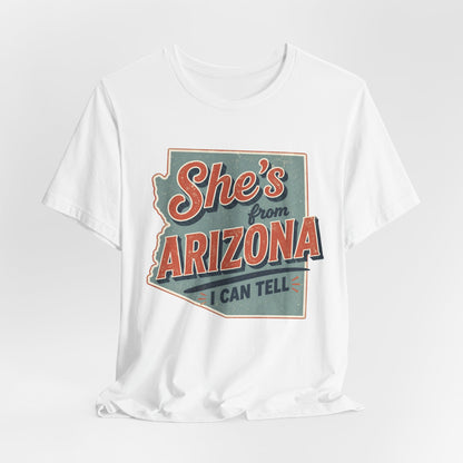She's From Arizona I Can Tell Cowgirl T-Shirt -  Western Tee