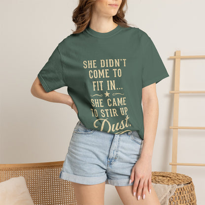 She Came to Stir Up Dust T‑Shirt — Western Inspirational Graphic Tee