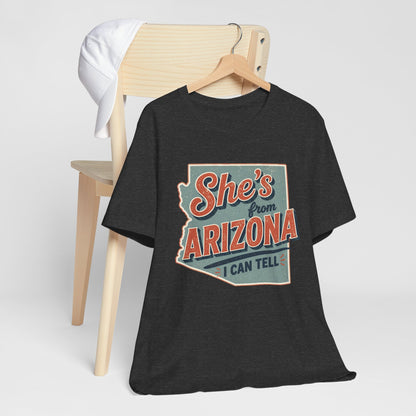 She's From Arizona I Can Tell Cowgirl T-Shirt -  Western Tee