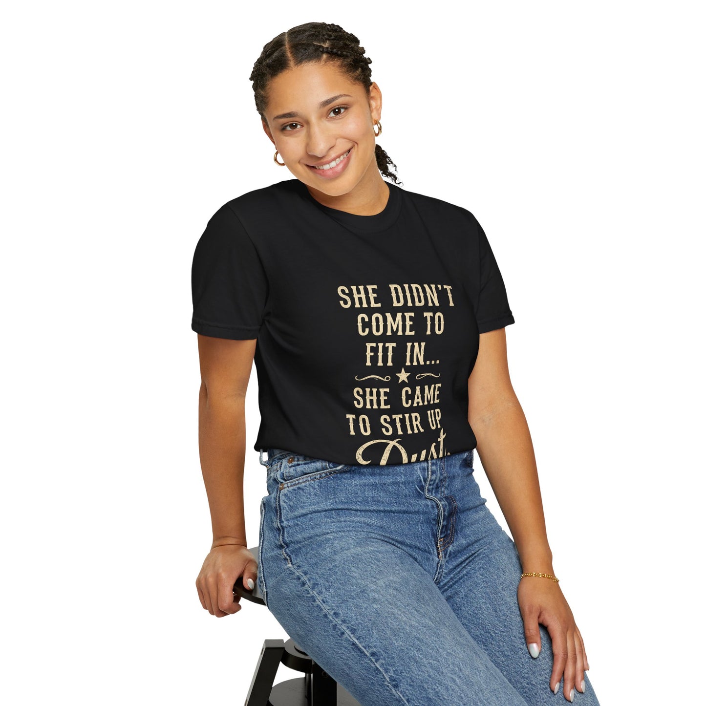 She Came to Stir Up Dust T‑Shirt — Western Inspirational Graphic Tee