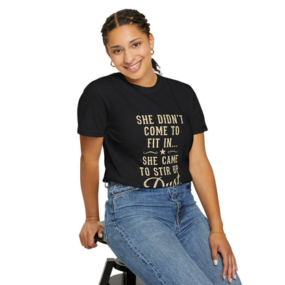 She Came to Stir Up Dust T‑Shirt — Western Inspirational Graphic Tee