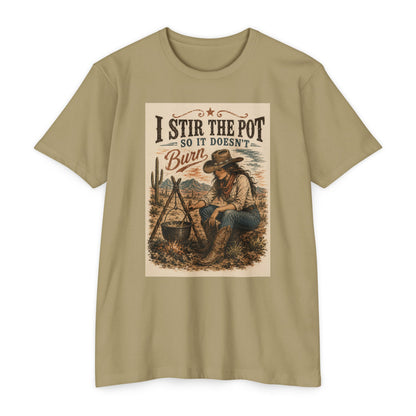 I Stir the Pot So It Doesn’t Burn Cowgirl Graphic T-Shirt