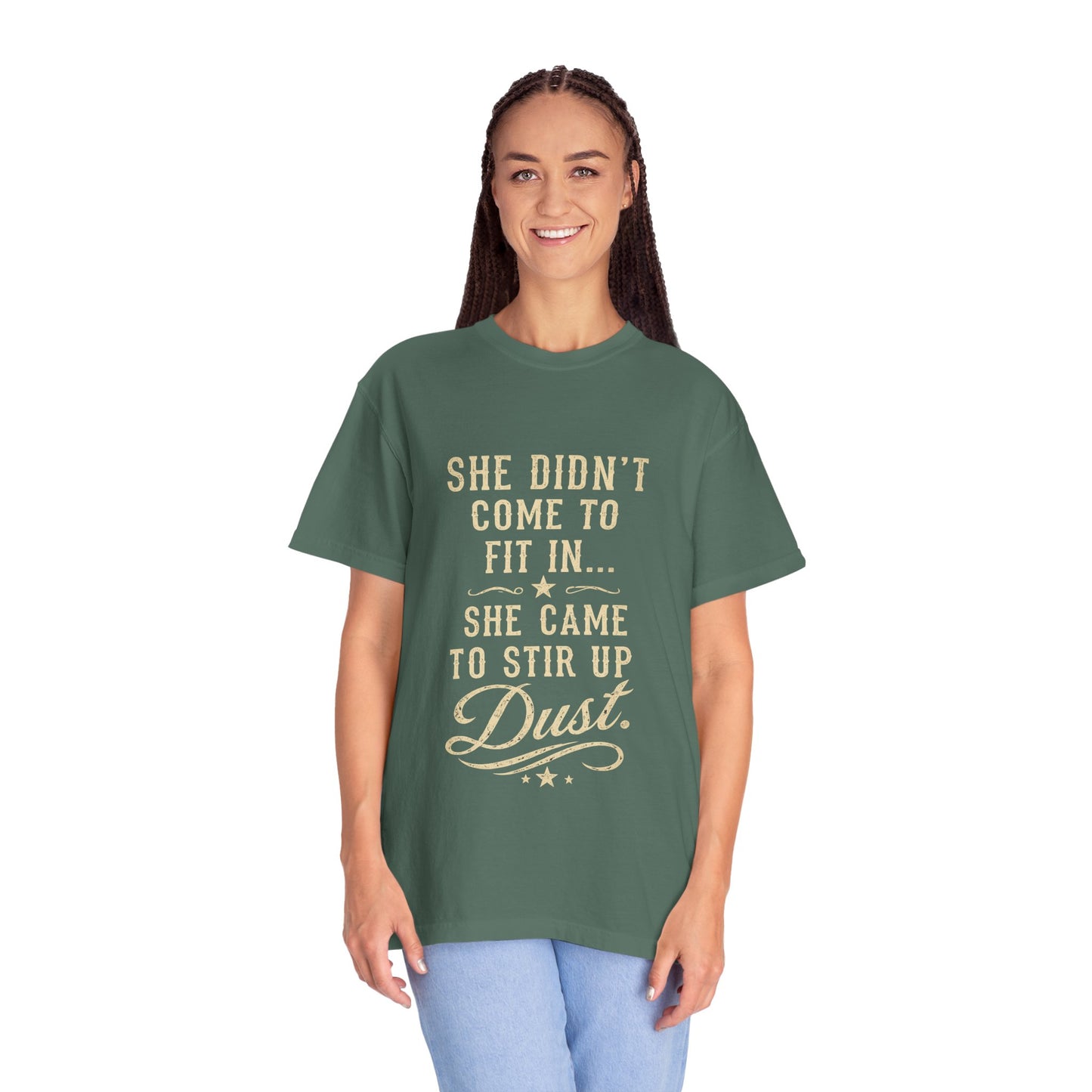 She Came to Stir Up Dust T‑Shirt — Western Inspirational Graphic Tee