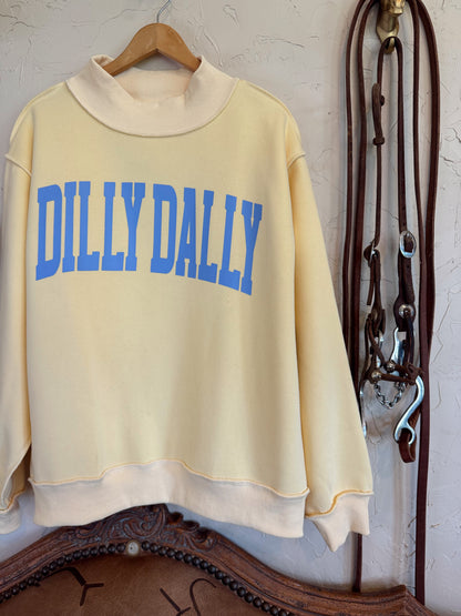 The Dillydally Sweatshirt