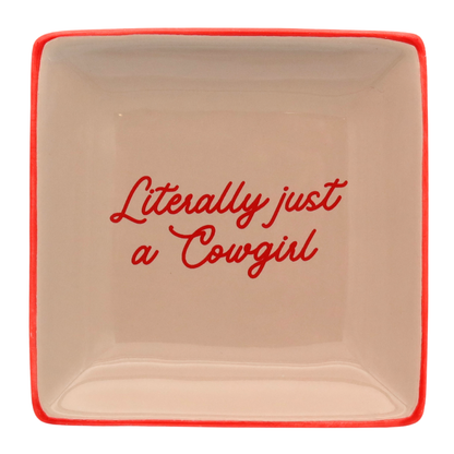Literally Just A Cowgirl-Square Trinket Tray