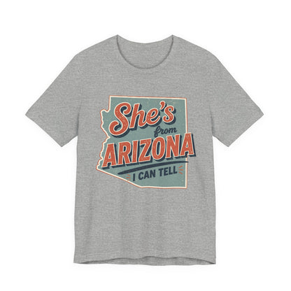 She's From Arizona I Can Tell Cowgirl T-Shirt -  Western Tee