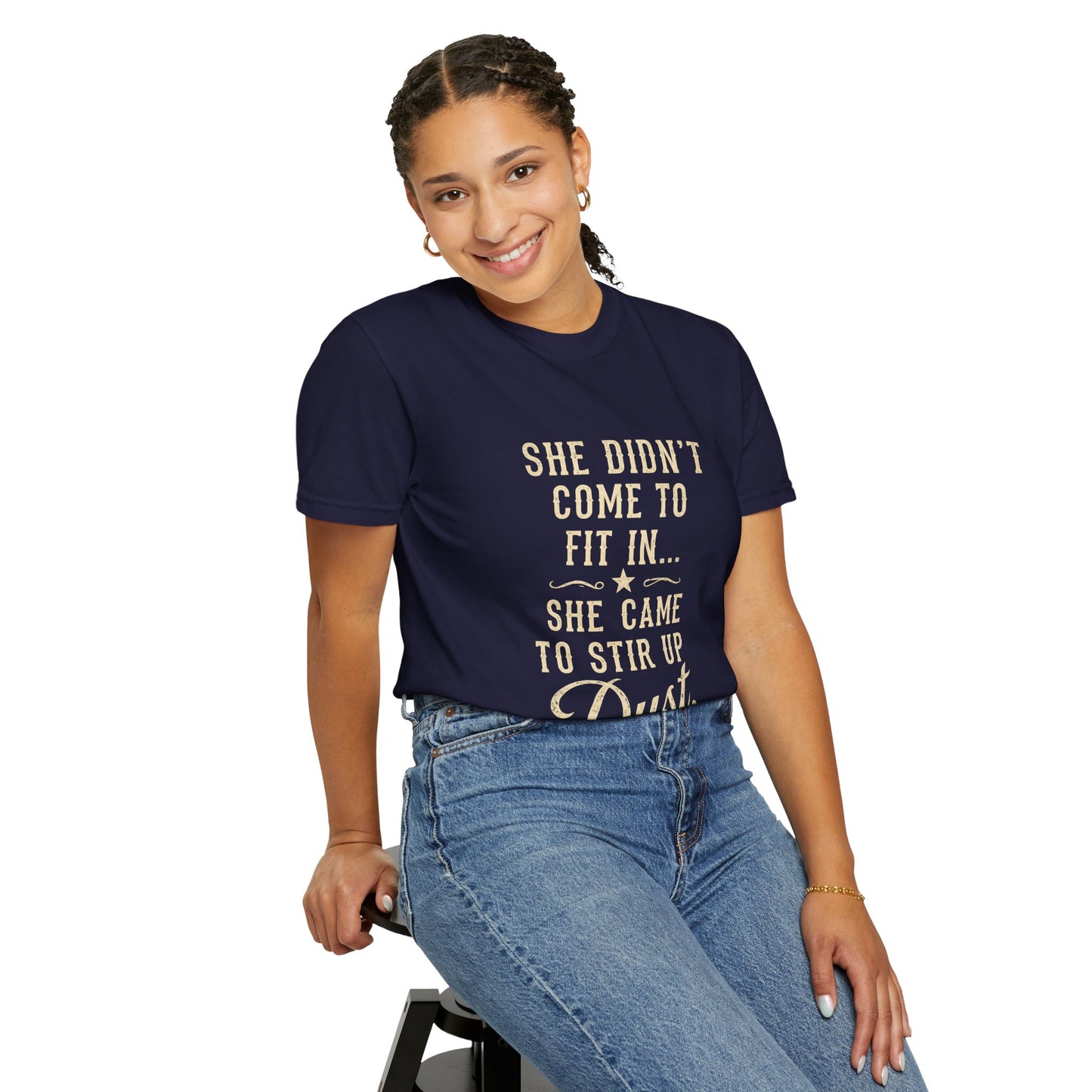 She Came to Stir Up Dust T‑Shirt — Western Inspirational Graphic Tee