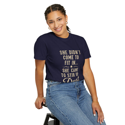 She Came to Stir Up Dust T‑Shirt — Western Inspirational Graphic Tee