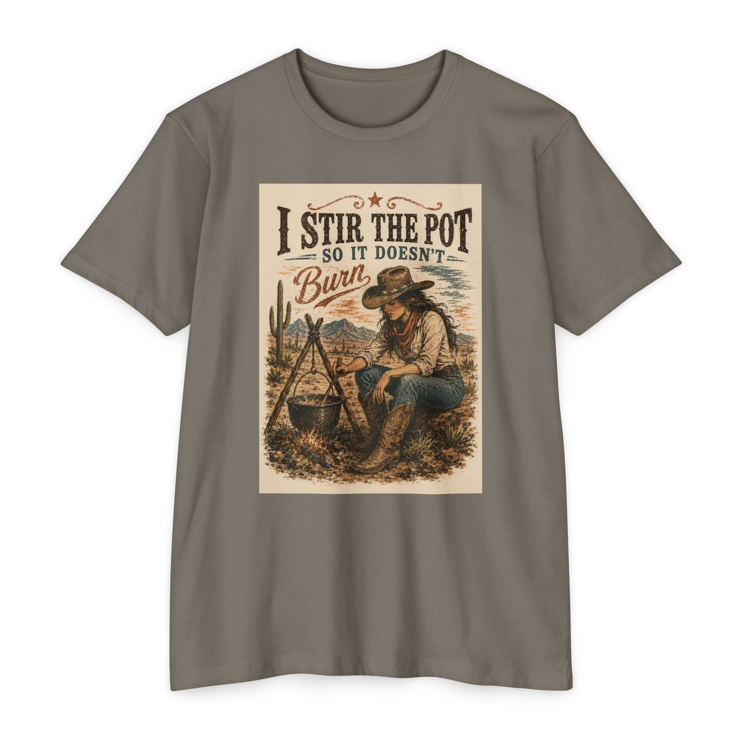 I Stir the Pot So It Doesn’t Burn Cowgirl Graphic T-Shirt