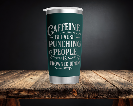 Punching People Is Frowned Upon 20oz Tumbler