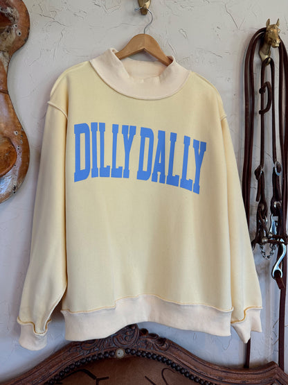 The Dillydally Sweatshirt