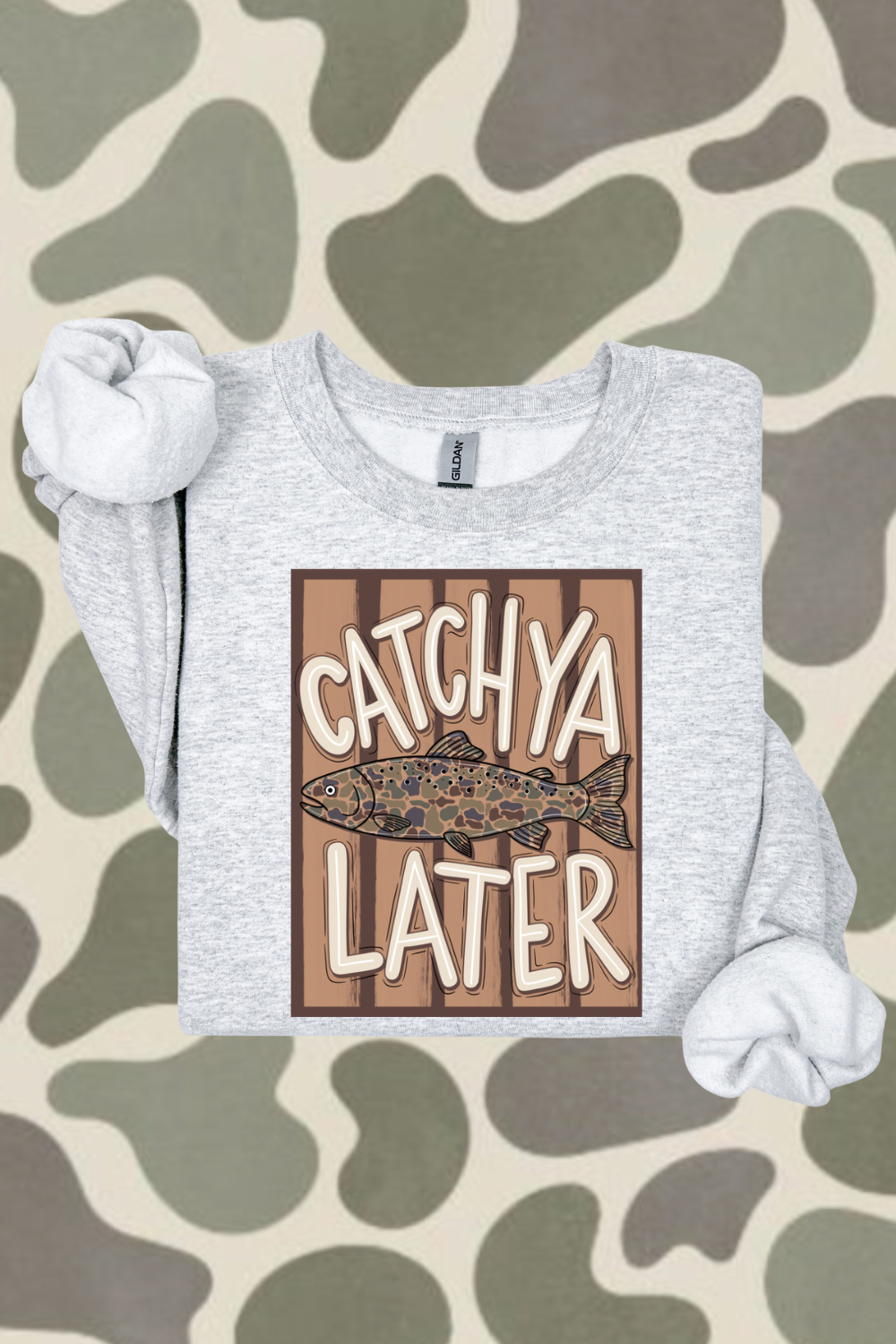 Catch You Later Camo Sweatshirt