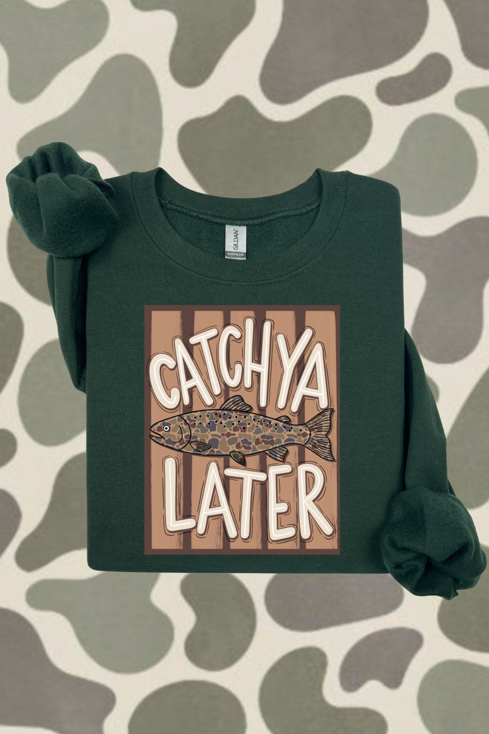 Catch You Later Camo Sweatshirt