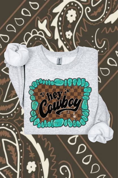 Hey Cowboy Sweatshirt