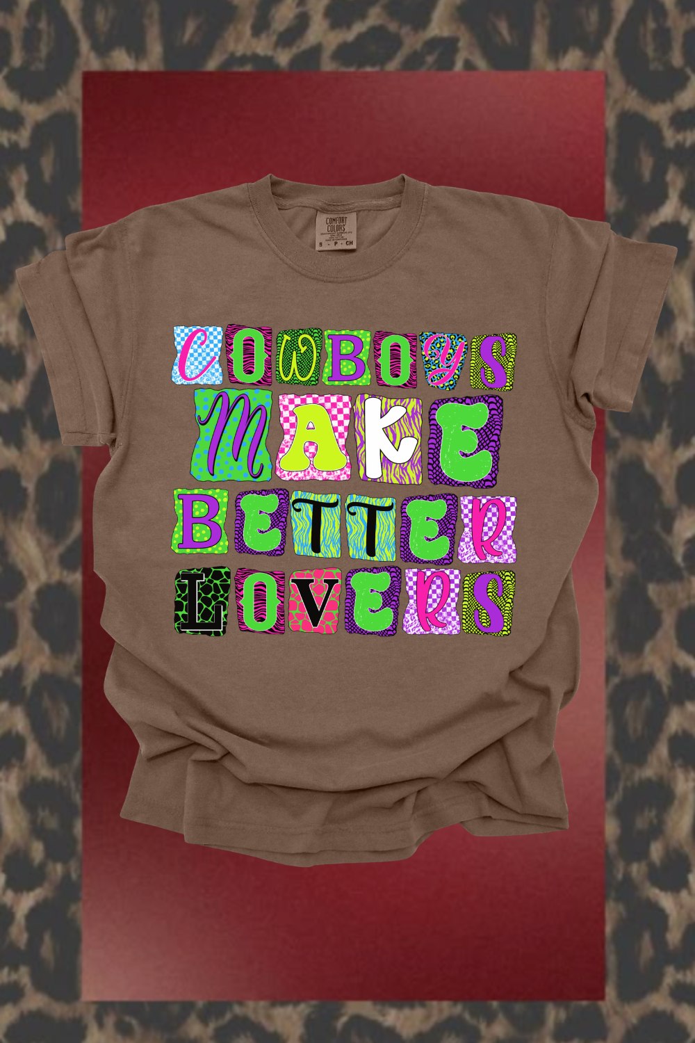 Cowboys Make Better Lovers Graphic Tee
