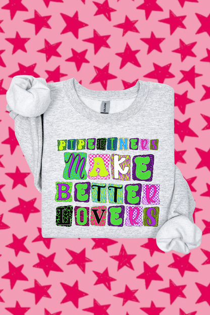 Pipeliners Make Better Lovers Sweatshirt