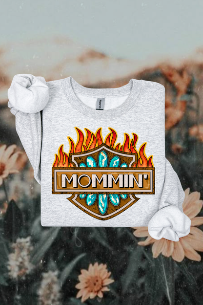 Mommin' Sweatshirt