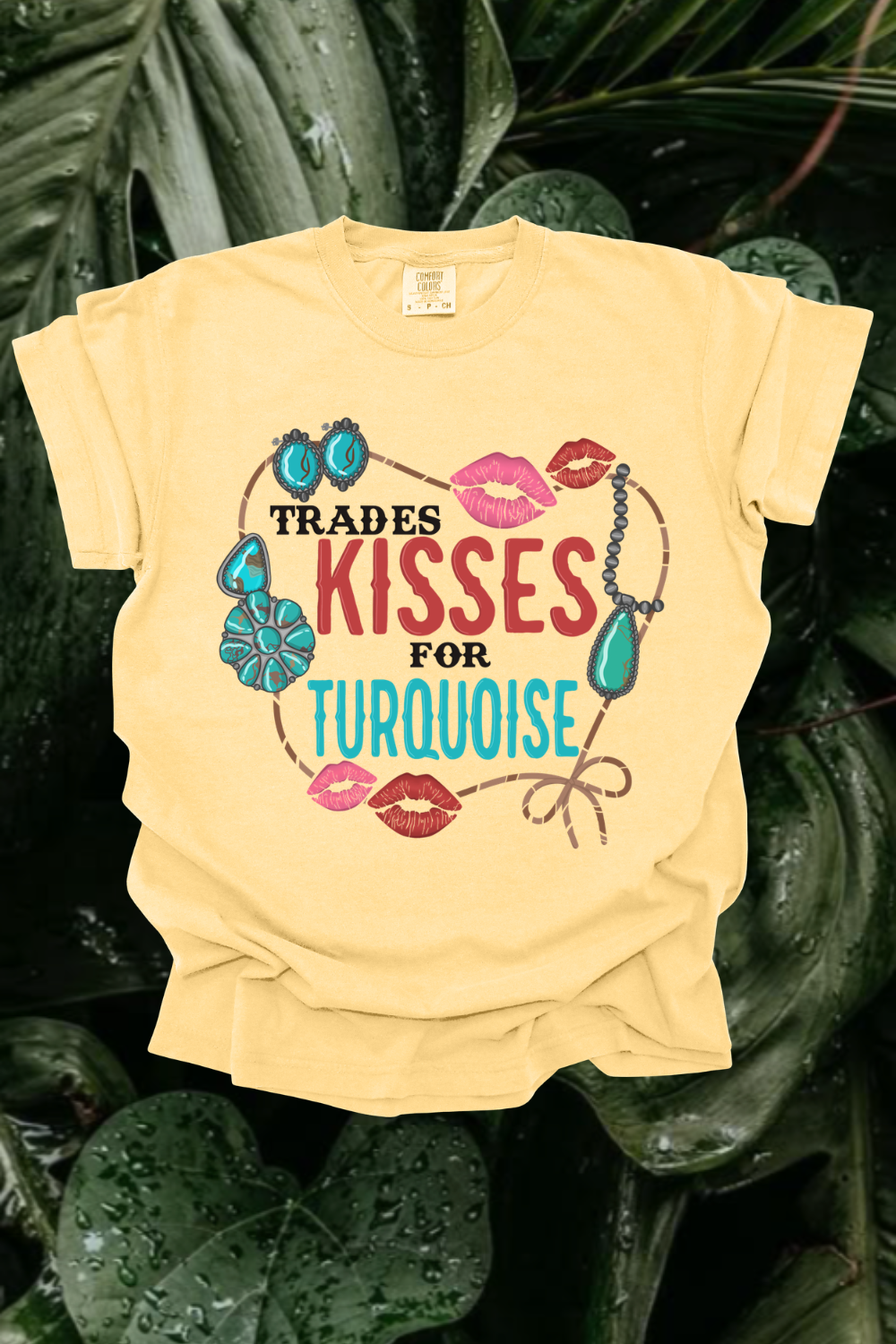 Trades Kisses For Turquoise Graphic Tee