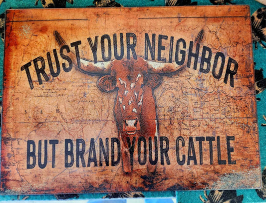 Brand Your Cattle Rectangle Glass Cutting Board — Longhorn "Trust Your Neighbor" (15"×11")