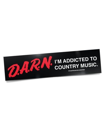 DARN I'm Addicted to Country Music Sticker