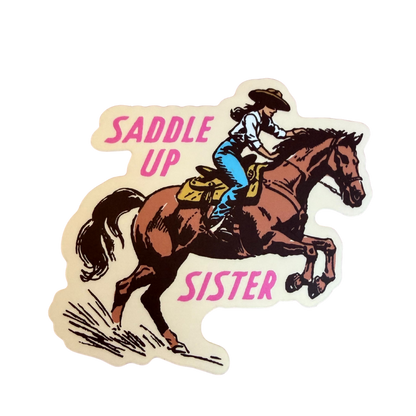 Saddle Up Sister Die Cut Sticker