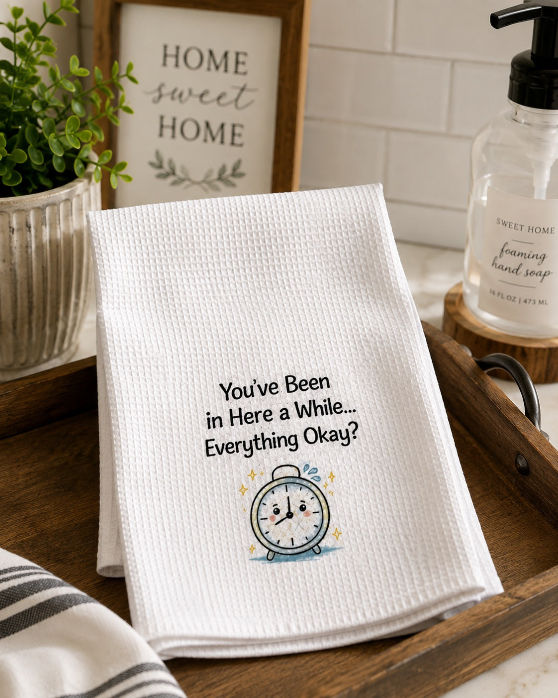 You've Been in Here a While..." Funny Bathroom Hand Towel
