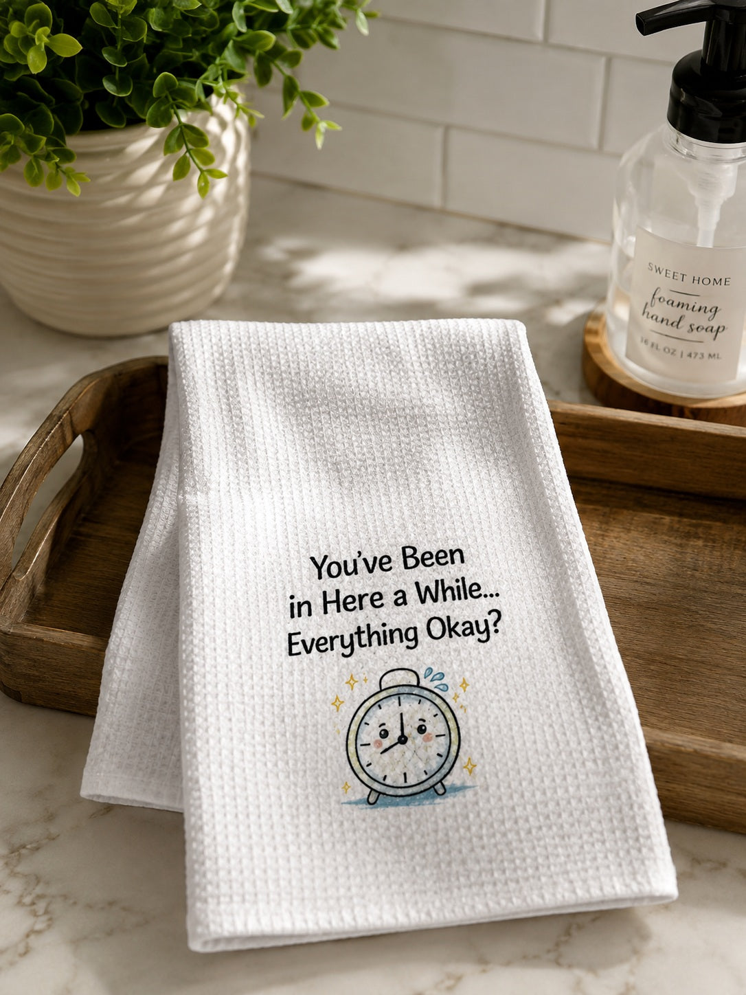 You've Been in Here a While..." Funny Bathroom Hand Towel