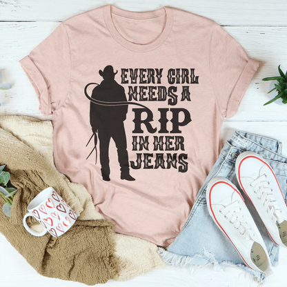 Every Girl Needs A RIP In Her Jeans Tee