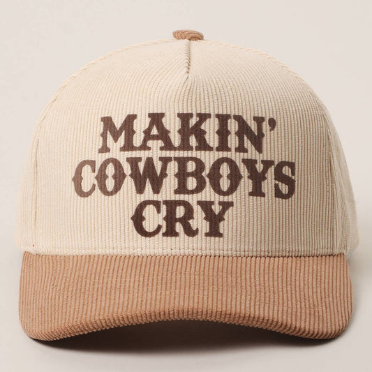 "Makin' Cowboys Cry" Corduroy Trucker Hat — Two-Tone Soft Textured Corduroy with Bold Embroidery