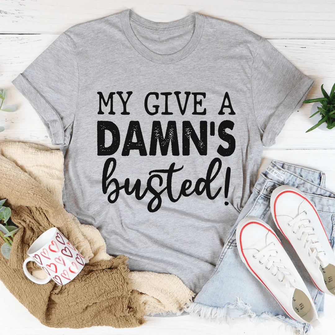 My Give A Damn's Busted Tee